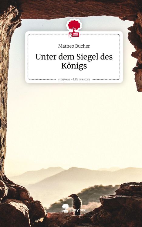 „Unter dem Siegel des Königs“ von Matheo Bucher. Logo: Roter Baum und Tastatur. Schau: Berge und Vogel im Vordergrund.