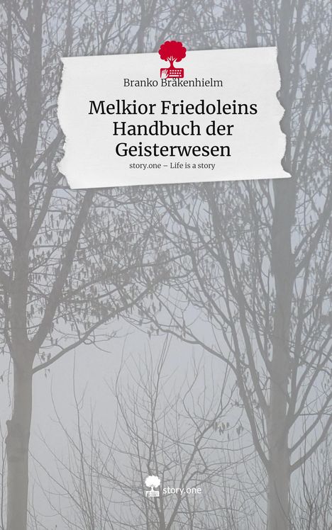 Text auf grauem Baumhintergrund: "Branko Brakenhielm, Melkior Friedoleins Handbuch der Geisterwesen". Roter Baum-Logo.
