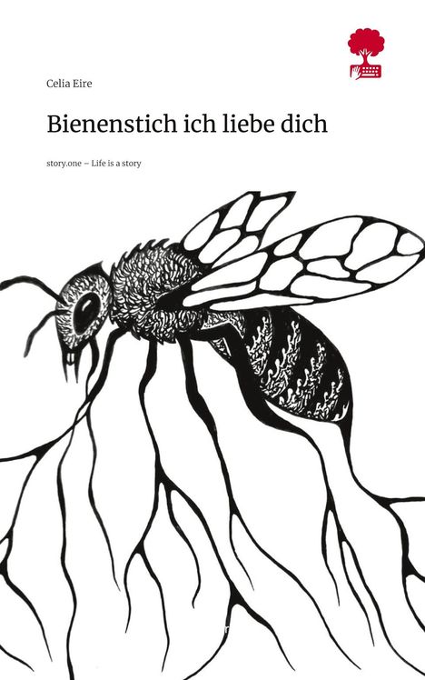 Text: "Bienenstich ich liebe dich" von Celia Eire. Illustration: Schwarz-weiß Zeichnung einer Biene auf abstrakten Linien.