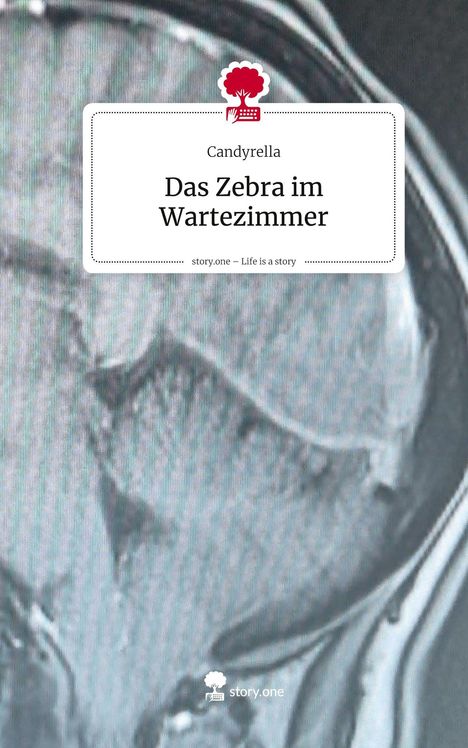 Titel: "Das Zebra im Wartezimmer" von Candyrella, darunter "story.one - Life is a story". Oben ein Logo mit Baum und Tastatur. Im Hintergrund graue, abstrakte Formen.