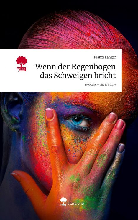 Logo mit Baum und Schreibmaschine, Buchcovertext: "Wenn der Regenbogen das Schweigen bricht". Bunte Farben auf einem Gesicht.