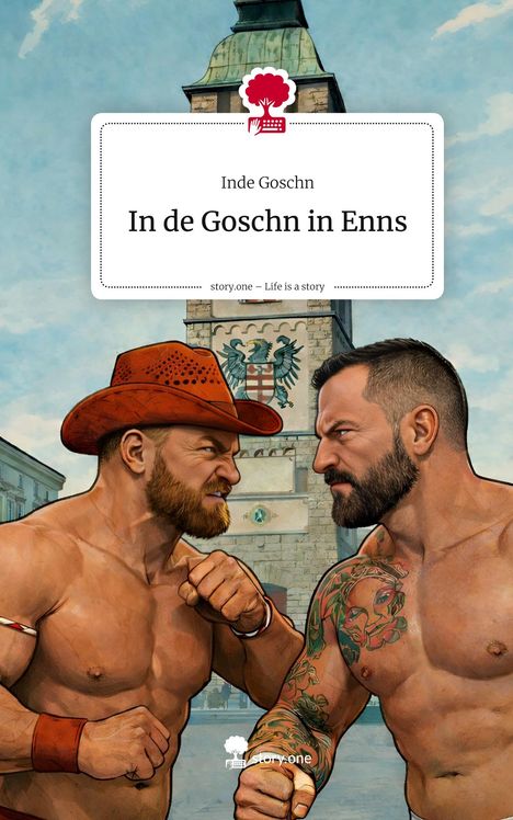 "In de Goschn in Enns" steht über zwei Männer, die sich anstarren. Ein Mann trägt einen Hut, der andere hat einen tätowierten Arm.