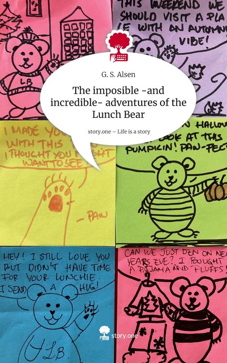 Deckblatttext: "G. S. Alsen, The impossible -and incredible- adventures of the Lunch Bear." Bunte Bärenzeichnungen auf Notizzetteln.