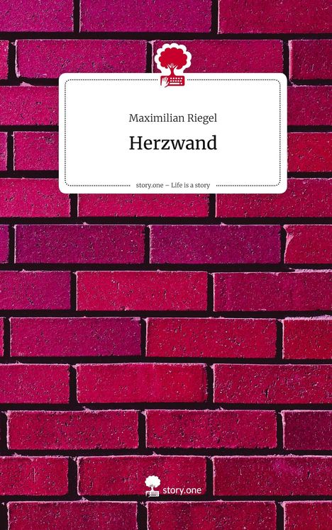 Text: "Maximilian Riegel, Herzwand, story.one – Life is a story." Ein rotes Backsteinmuster mit einem Baum-Logo.