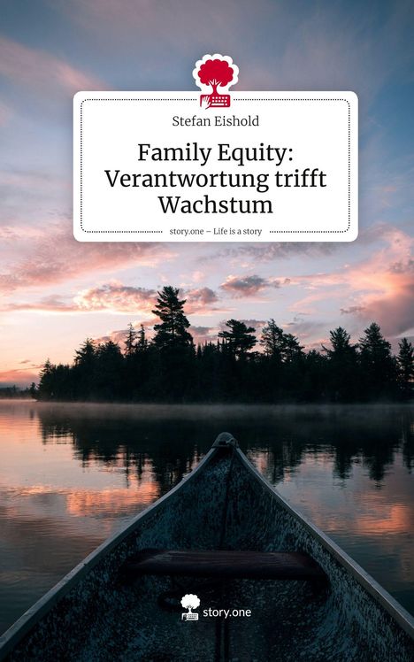 "Family Equity: Verantwortung trifft Wachstum" von Stefan Eishold. Abendliche Seelandschaft, Boot, ruhiges Wasser.