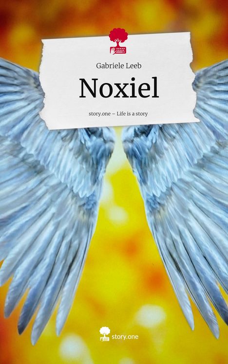 „Noxiel“ von Gabriele Leeb, „story.one – Life is a story“. Blaue Engelsflügel vor gelbem Hintergrund.