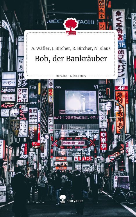 "Bob, der Bankräuber" steht auf einem Schild mit Autorenangaben. Darunter eine belebte Straße mit leuchtenden Werbeschildern.