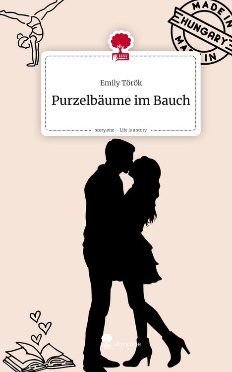 Text: "Emily Török, Purzelbäume im Bauch, story.one – Life is a story". Illustration: Silhouette eines küssenden Paares.