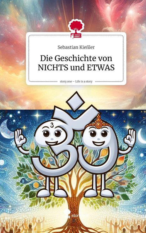 "Die Geschichte von NICHTS und ETWAS" von Sebastian Kießler. Zwei fröhliche Figuren in Om-Form vor kosmischem Hintergrund.