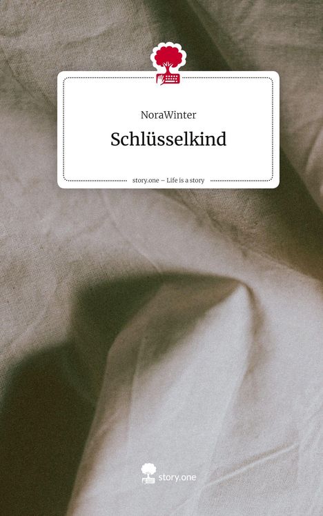 NoraWinter, Titel: "Schlüsselkind", Slogan: "story.one – Life is a story", Logo mit Baum und Tastatur. Stofftextur im Hintergrund.
