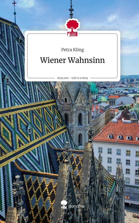 Titel: "Wiener Wahnsinn". Autor: Petra Kling. Logo: Baum mit Tastatur. Im Hintergrund bunte Dachziegel und Stadtansicht.
