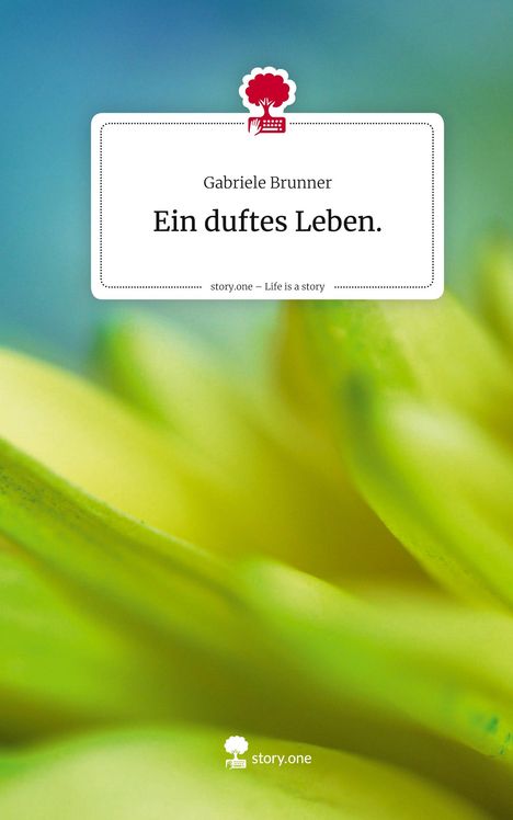 Text: Gabriele Brunner - Ein duftes Leben. Logo oben: Roter Baum mit Tastatur. Hintergrund in unscharfen Grüntönen.