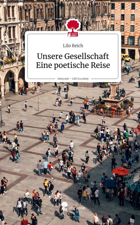 Buchcover "Unsere Gesellschaft: Eine poetische Reise" von Lilo Reich. Menschen tummeln sich auf einem weitläufigen Platz.
