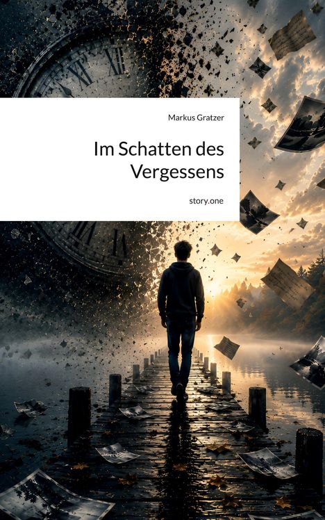 Text: „Markus Gratzer, Im Schatten des Vergessens, story.one“. 

Eine Person geht auf einem Steg; umherfliegende Fotos und Blätter.
