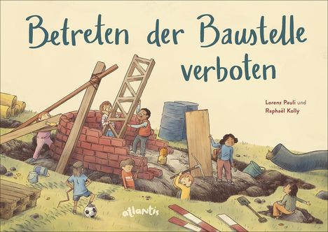 Lorenz Pauli: Betreten der Baustelle verboten, Buch