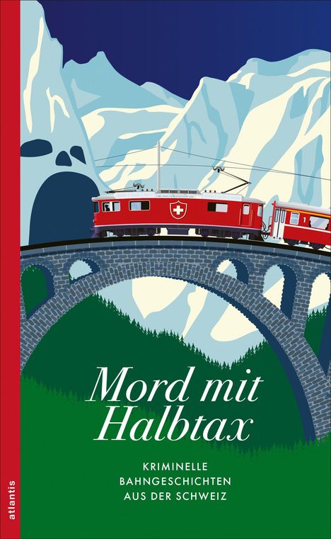 "Mord mit Halbtax. Kriminelle Bahngeschichten aus der Schweiz." Rote Bahn auf Brücke, Berge im Hintergrund, stilisierte Illustration.
