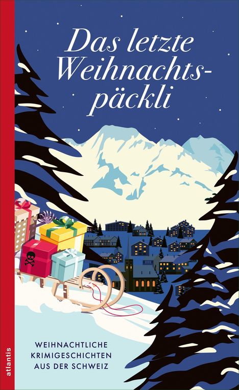 "Das letzte Weihnachtspäckli" oben, "Weihnachtliche Krimigeschichten aus der Schweiz" unten; Illustration: verschneite Berge, Geschenke, Dorf.