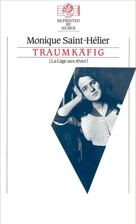 Monique Saint-Hélier: TRAUMKÄFIG (La Cage aux rêves). Schwarz-weiß Foto einer nachdenklichen Frau.