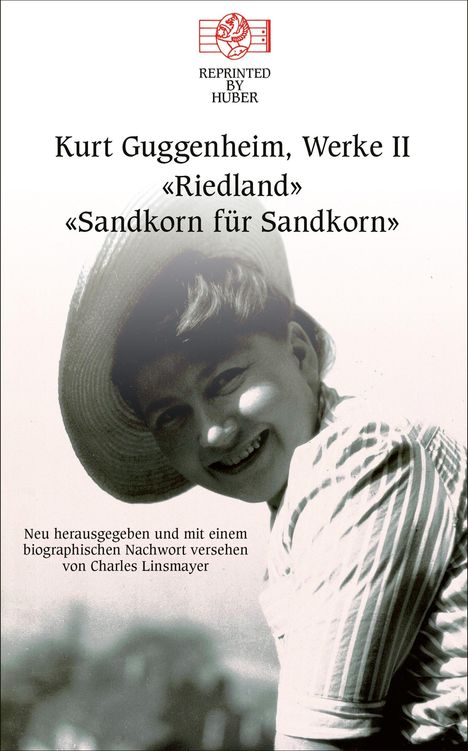 Kurt Guggenheim, Werke II: "Riedland", "Sandkorn für Sandkorn". Foto eines lächelnden Menschen mit Strohhut.