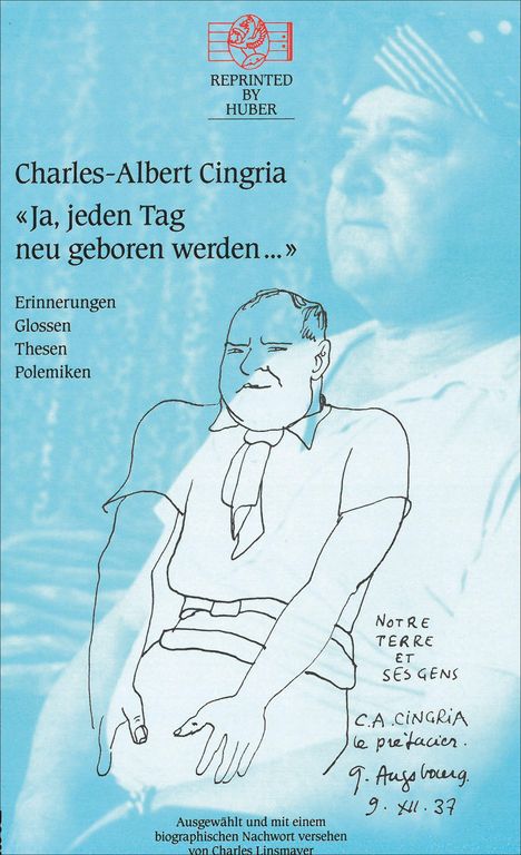 Illustration und Porträt auf blauem Hintergrund. Titel: Charles-Albert Cingria, "Ja, jeden Tag neu geboren werden...".