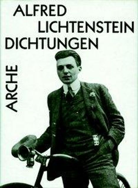 Alfred Lichtenstein: Lichtenstein, A: Dichtungen, Buch
