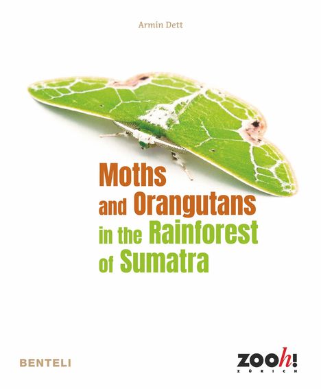Titel: "Moths and Orangutans in the Rainforest of Sumatra". Nahaufnahme eines grünen Blattes mit Motte. Logos: Benteli, Zoo Zürich.