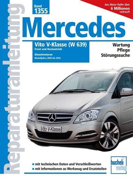 "Mercedes Vito V-Klasse (W 639) Dieselmodelle 2003-2014. Wartung, Pflege, Störungssuche. Reparaturanleitung Band 1355. Silberner Van."