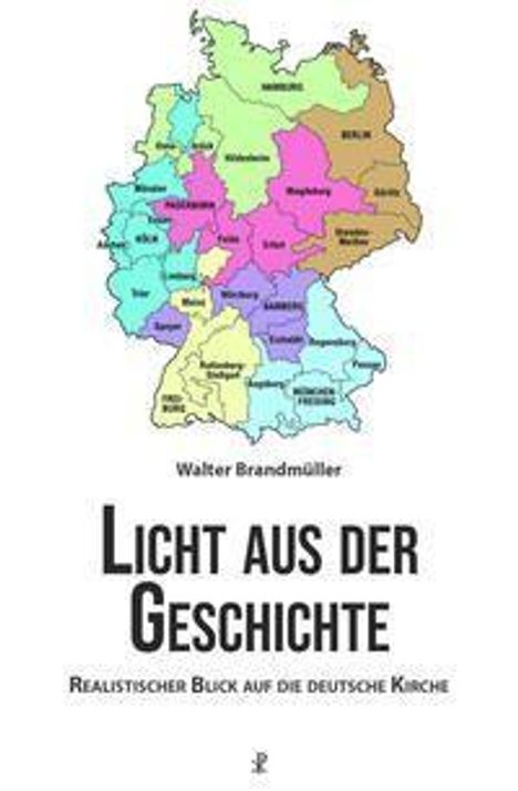 Walter Brandmüller: Brandmüller, W: Licht aus der Geschichte, Buch