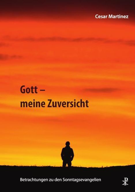 Cesar Martinez: Gott - meine Zuversicht, Buch