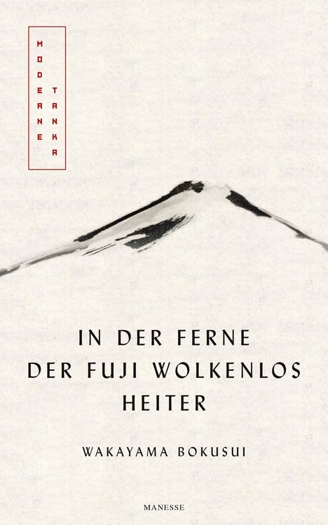 Wakayama Bokusui: In der Ferne der Fuji wolkenlos heiter, Buch