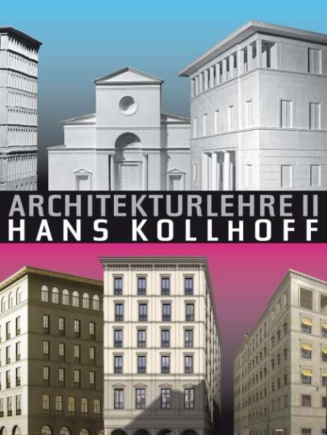 Hans Kollhoff: Architekturlehre II, Buch