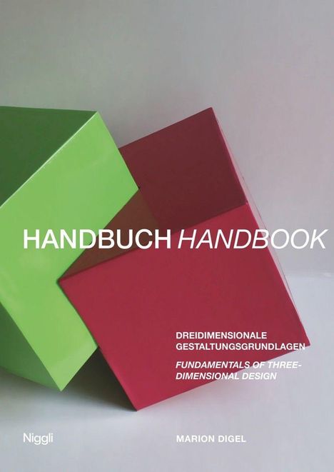 "Handbuch Handbook. Dreidimensionale Gestaltungsgrundlagen. Fundamentals of Three-Dimensional Design." Zwei bunte Würfel.