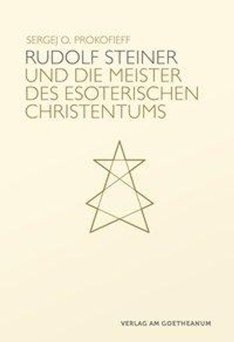 Sergej O. Prokofieff: Rudolf Steiner und die Meister des esoterischen Christentums, Buch