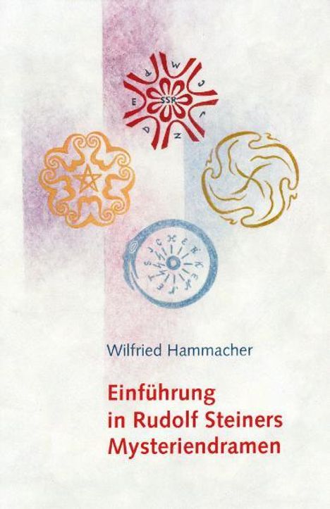 Wilfried Hammacher: Einführung in Rudolf Steiners Mysteriendramen, Buch