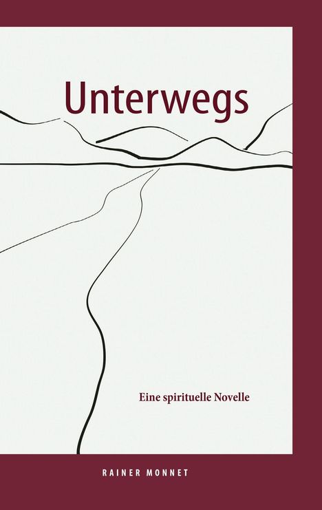 Rainer Monnet: Unterwegs, Buch
