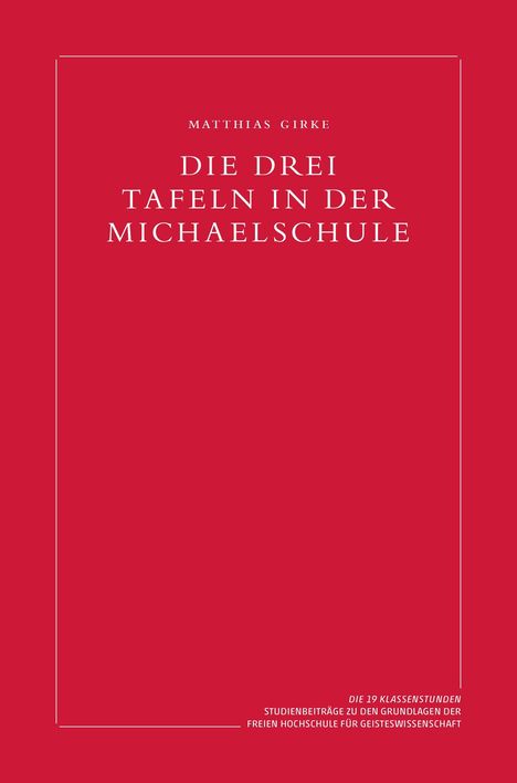 "Die drei Tafeln in der Michaelschule" von Matthias Girke. Roter Hintergrund, zentrale weiße Schrift.