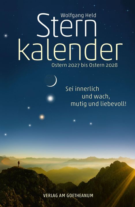 Titel: Sternkalender. Autor: Wolfgang Held. Zeitraum: Ostern 2027 bis Ostern 2028. Slogan: Sei innerlich und wach.