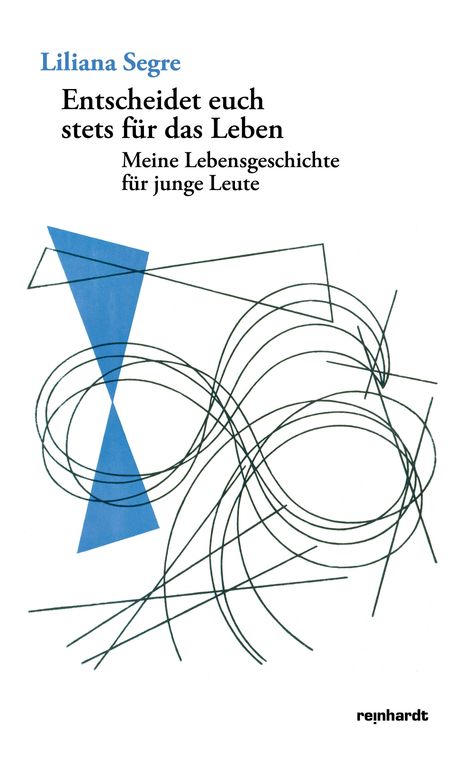 Liliana Segre: Entscheidet euch stets für das Leben, Buch