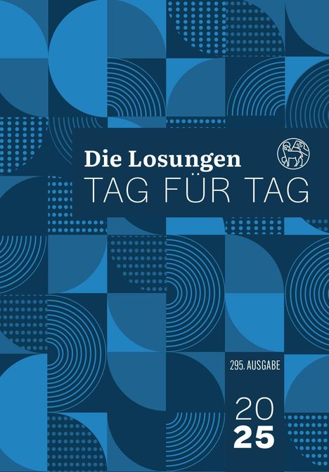 Losungen Deutschland 2025 / Die Losungen Tag für Tag 2025, Buch