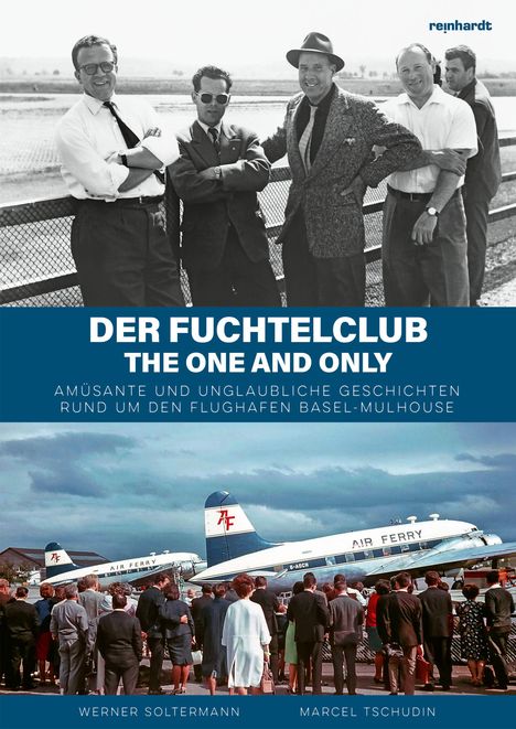 "Der Fuchtelclub: The One and Only. Geschichten Flughafen Basel-Mulhouse." Oben fünf Männer in Anzügen, unten Menschenmenge vor Flugzeugen.