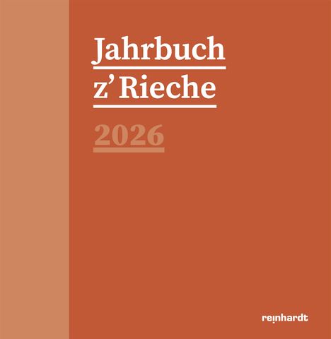 „Jahrbuch z’Rieche 2026“ in Weiß auf rotbraunem Hintergrund. Unten rechts steht „reinhardt“.