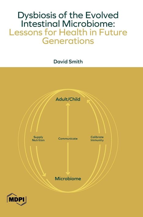 David Smith: Dysbiosis of the Evolved Intestinal Microbiome, Buch