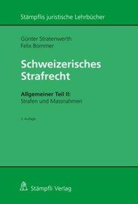 Günter Stratenwerth: Schweizerisches Strafrecht, Allgemeiner Teil II: Strafen und Massnahmen, Buch