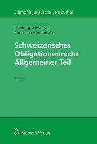 Ingeborg Schwenzer: Schweizerisches Obligationenrecht.  Allgemeiner Teil, Buch
