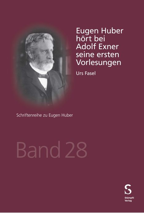 Urs Fasel: Eugen Huber hört bei Adolf Exner seine ersten Vorlesungen, Buch