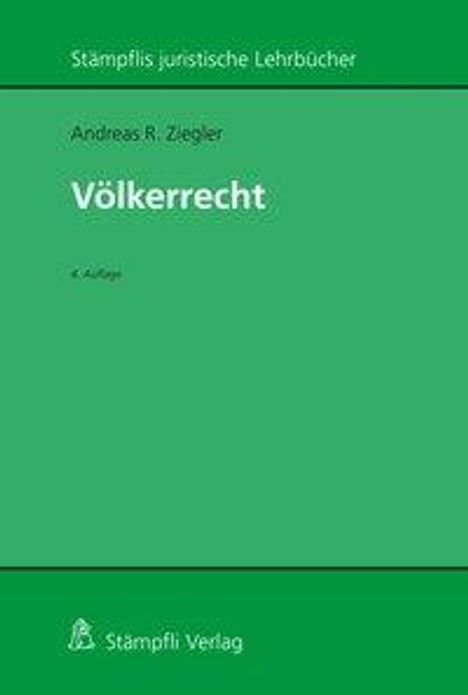 Andreas R. Ziegler: Ziegler, A: Einführung in das Völkerrecht, Buch