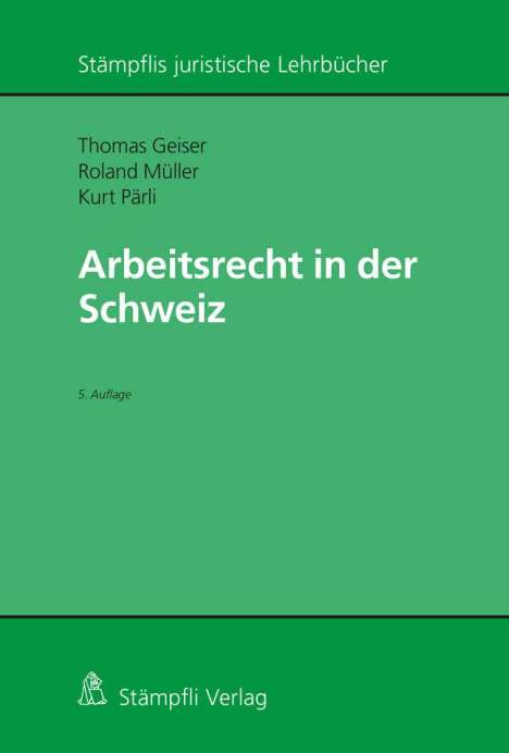 Thomas Geiser: Arbeitsrecht in der Schweiz, Buch