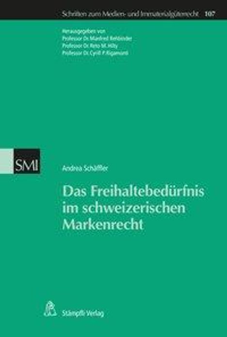 Andrea Schäffler: Das Freihaltebedürfnis im schweizerischen Markenrecht, Buch