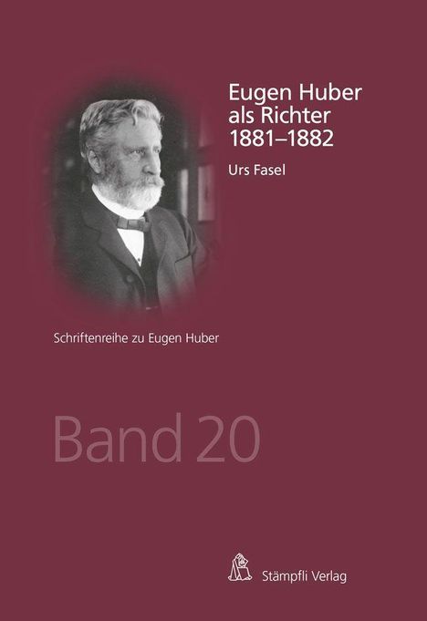 Urs Fasel: Fasel, U: Eugen Huber als Richter 1881-1882, Buch