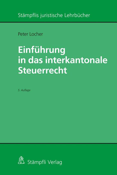 Peter Locher: Einführung in das interkantonale Steuerrecht, Buch